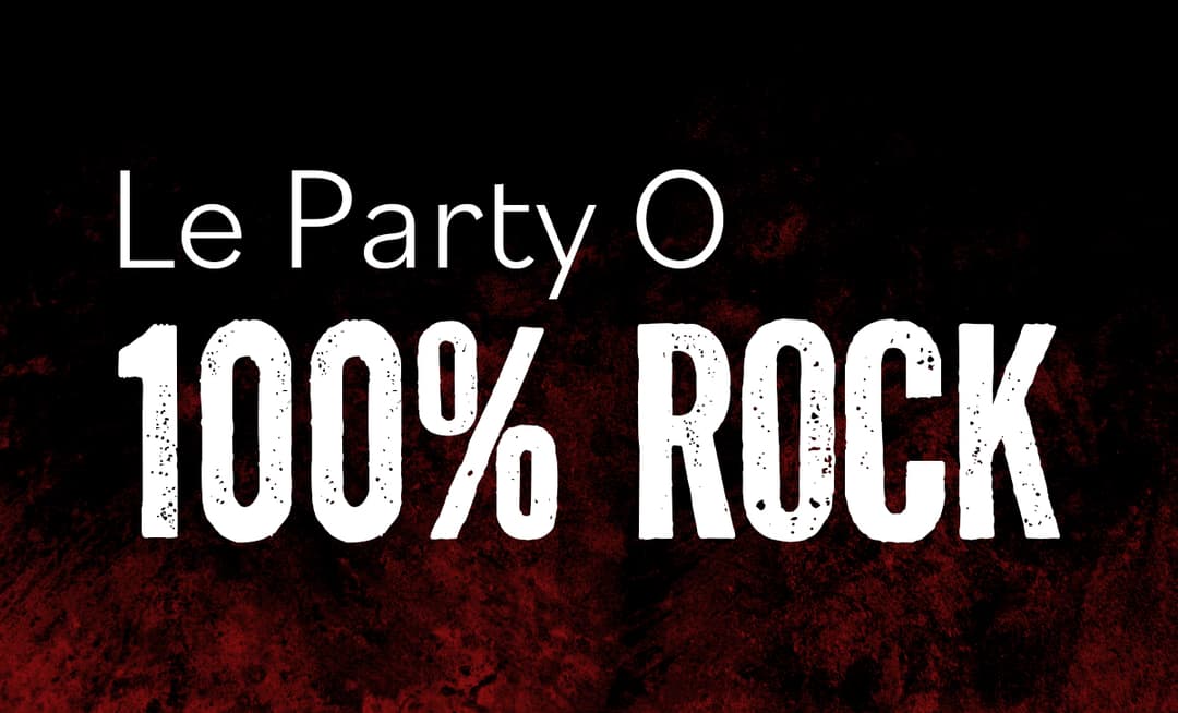 LE PARTY O | 100% ROCK